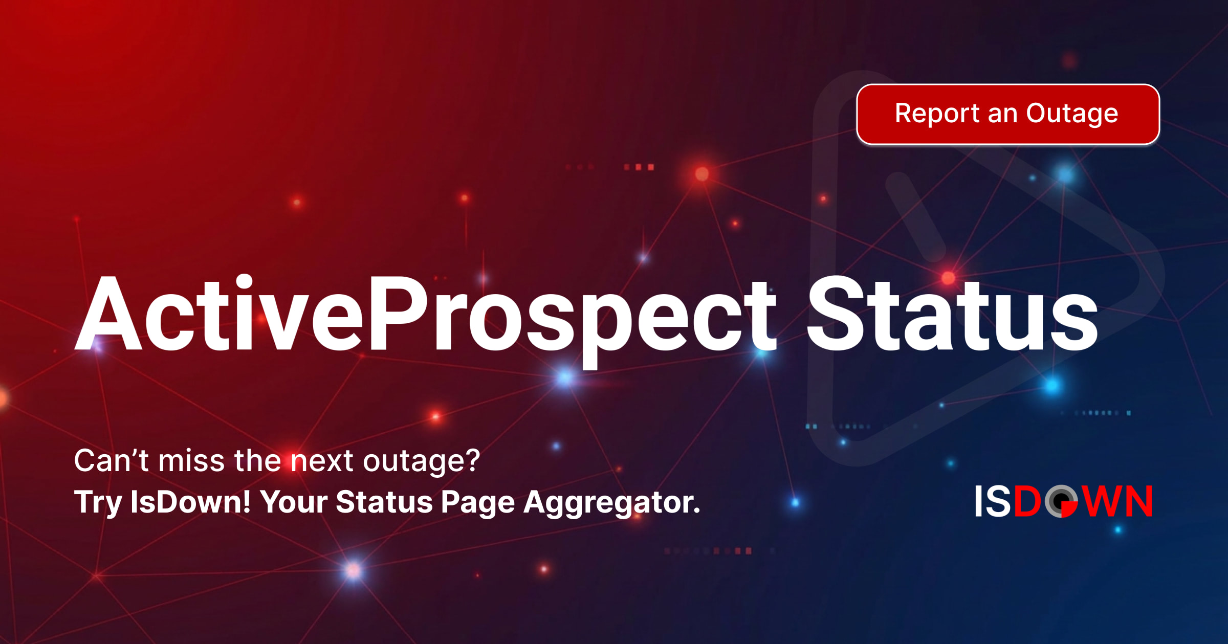 Is ActiveProspect Down? Check current status and user reports | IsDown