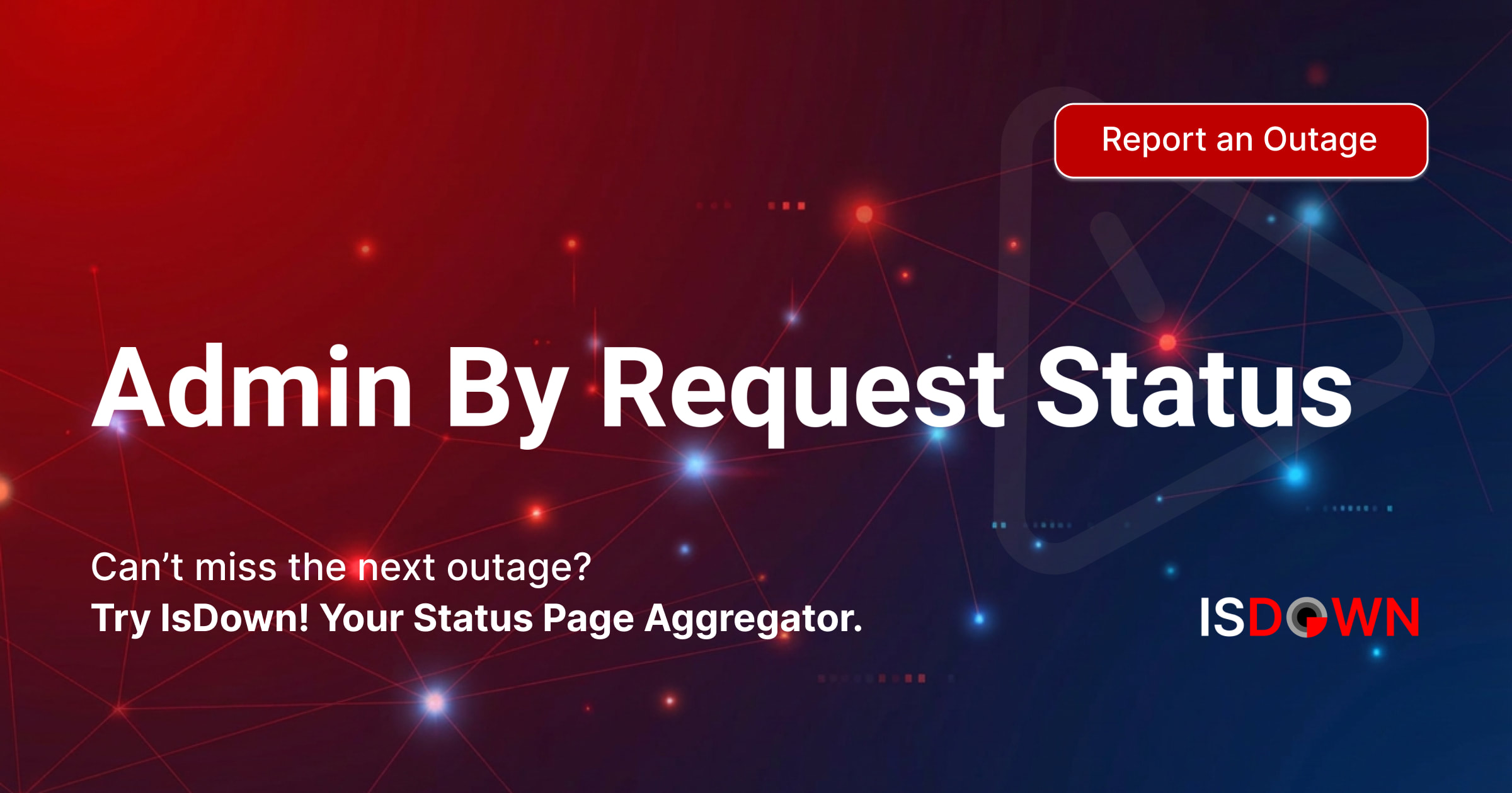 Is Admin By Request Down? Check current status and user reports | IsDown