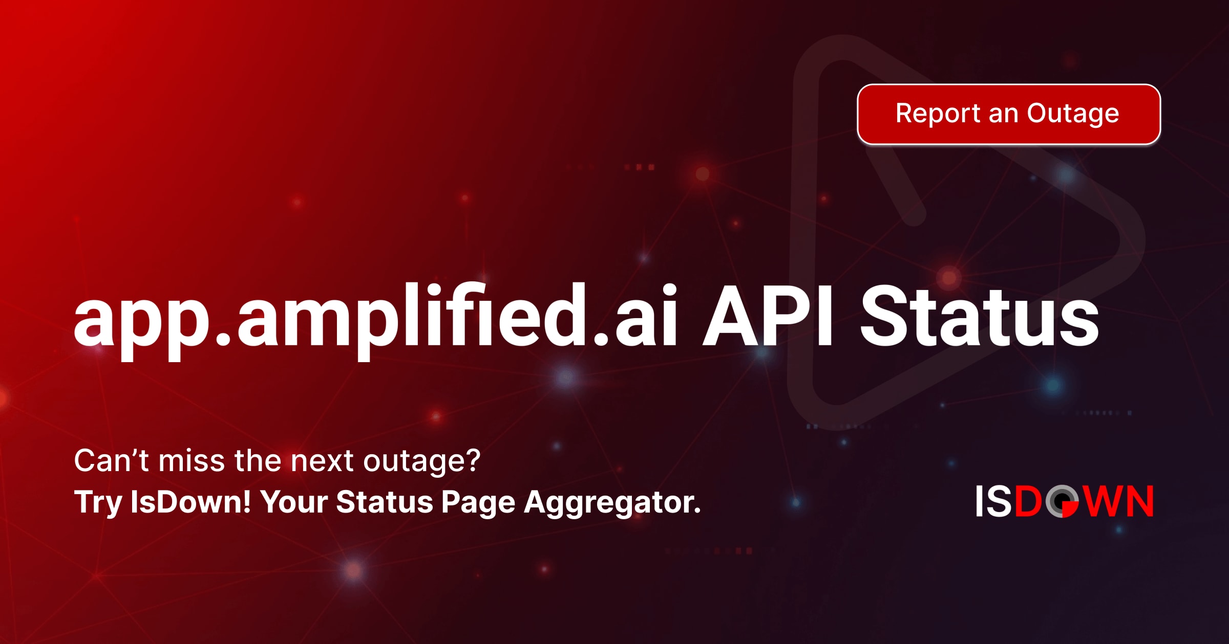 Is app.amplified.ai API Down? Check current status and user reports ...