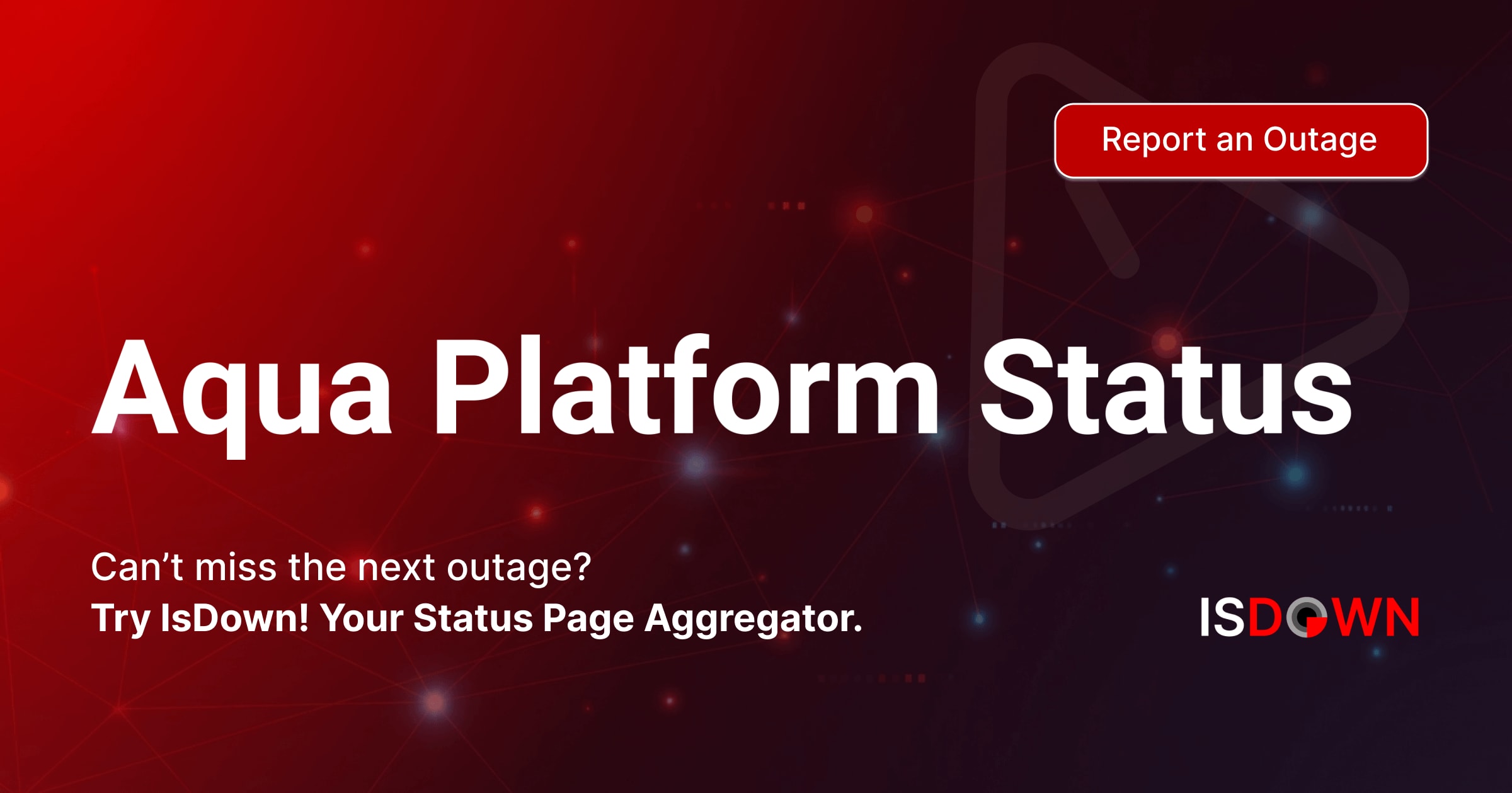 Is Aqua Platform Down? Check current status and user reports | IsDown
