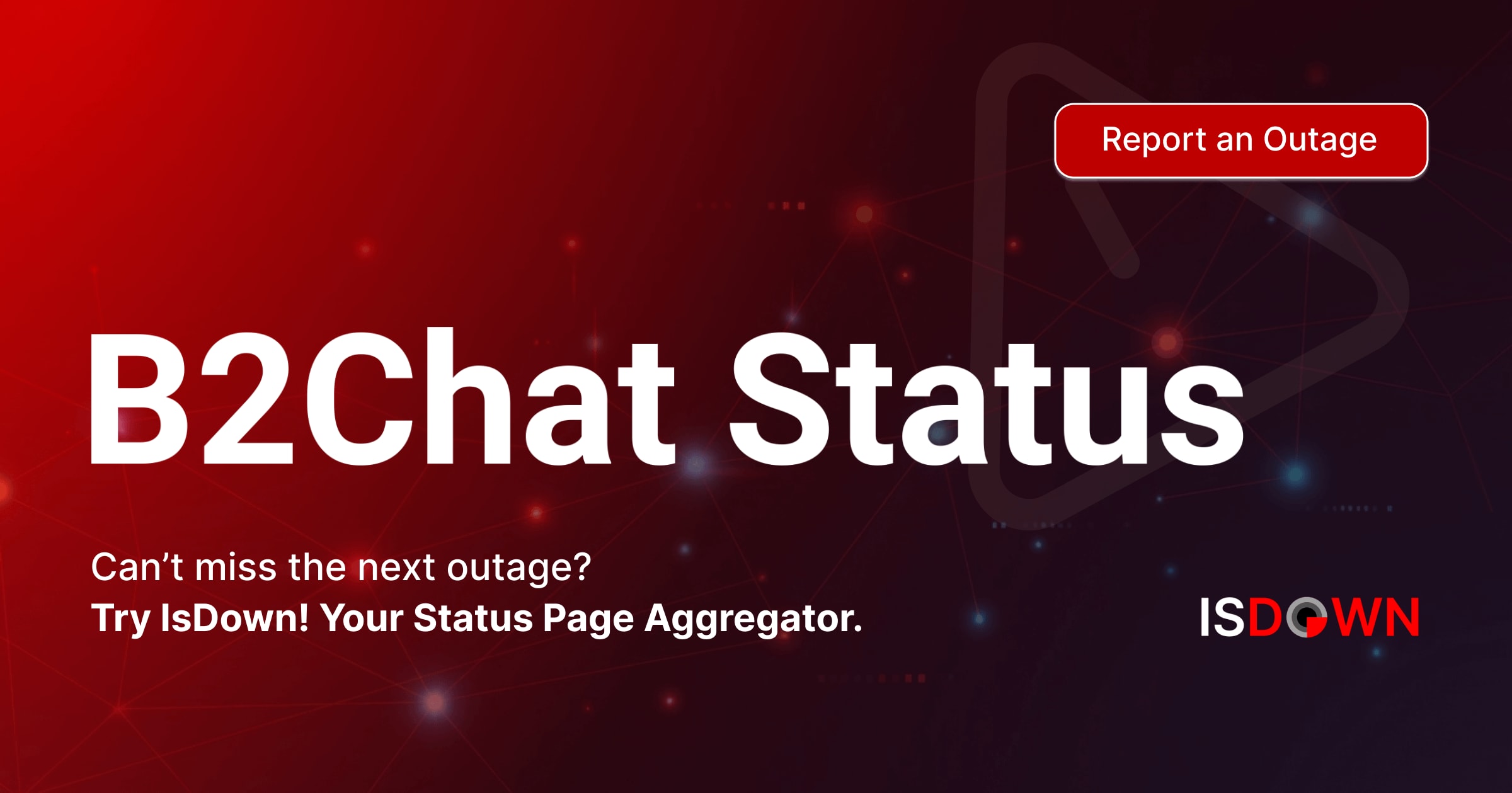 Pdrep Status Is B2Chat Down? Check current status and user reports | IsDown