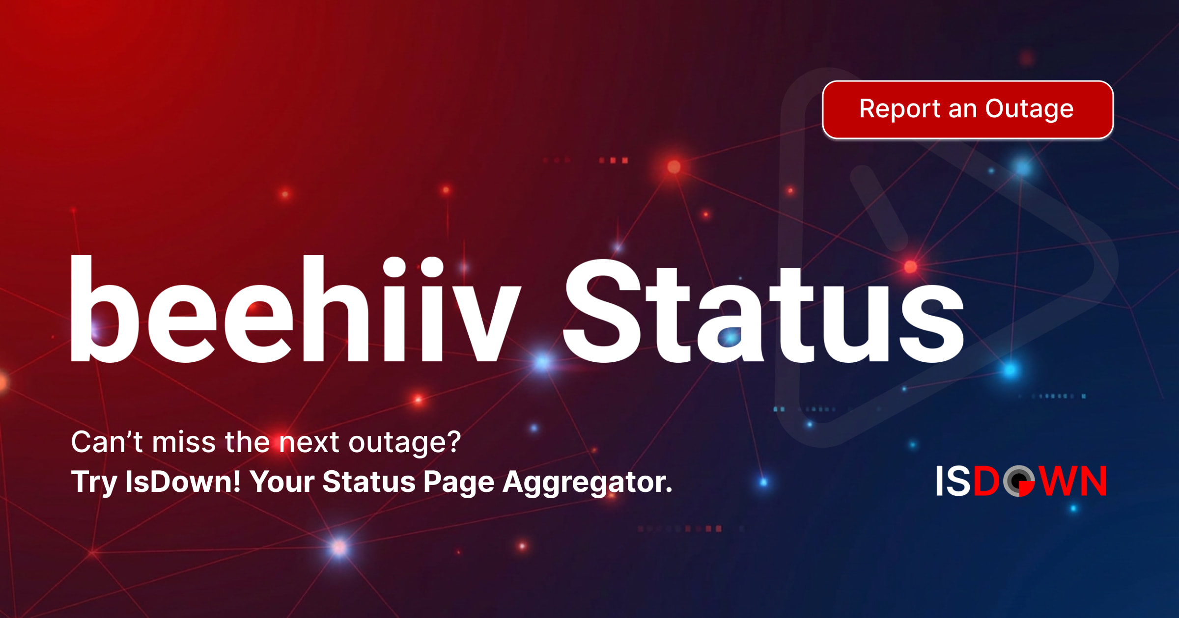 Is beehiiv Down? Check current status and user reports | IsDown