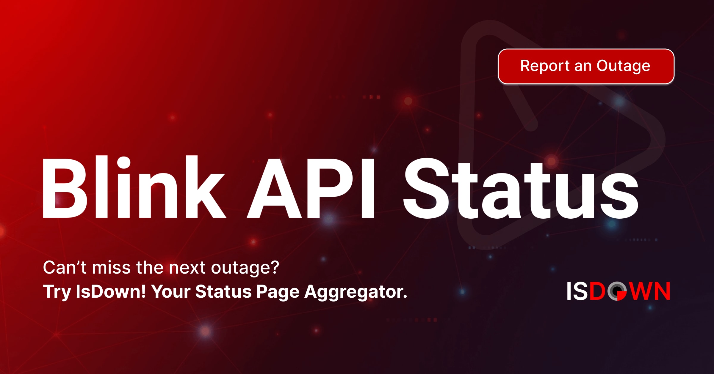 Is Blink API Down? Check current status and user reports | IsDown