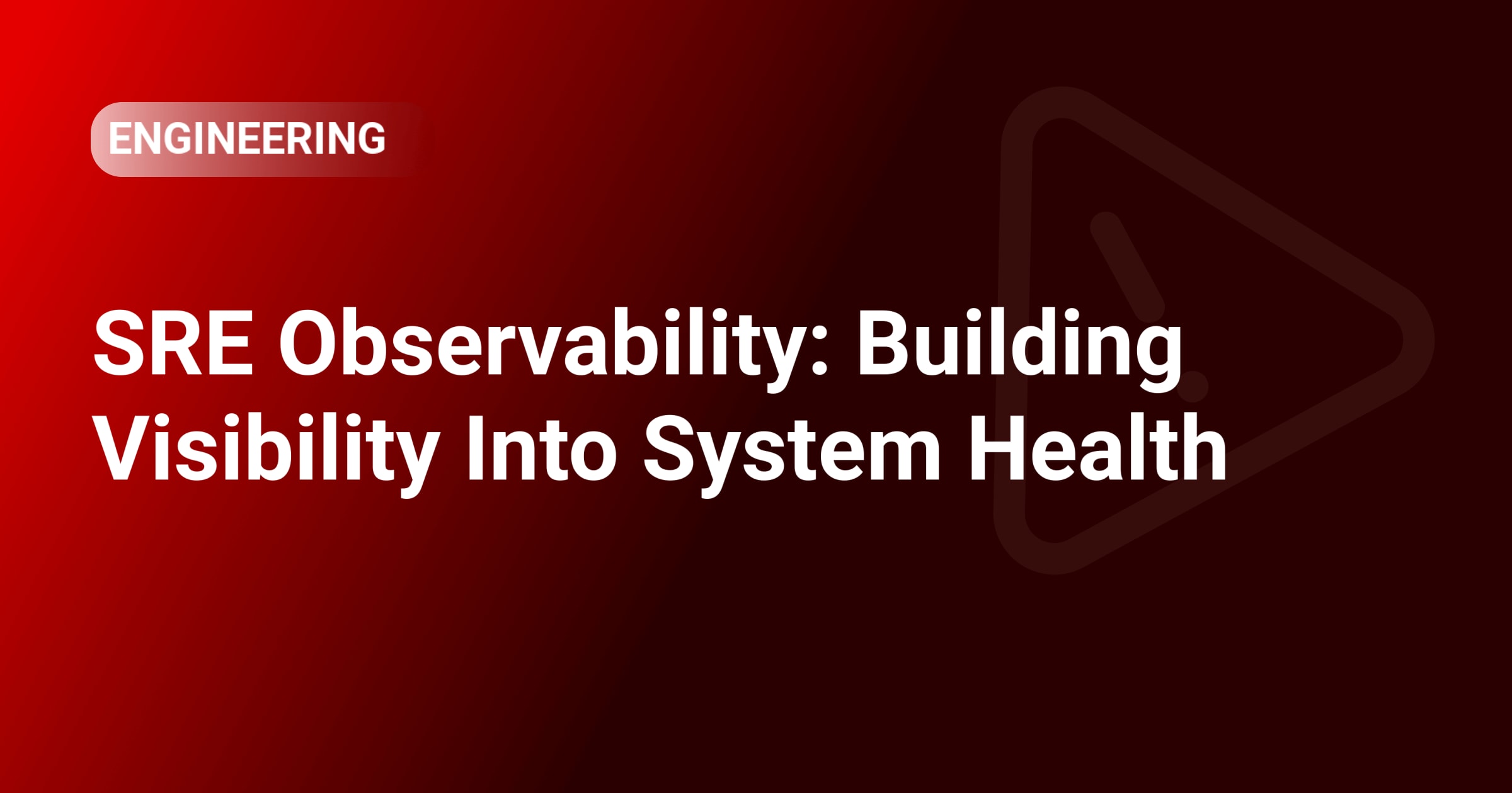 SRE Observability: Building Visibility Into System Health