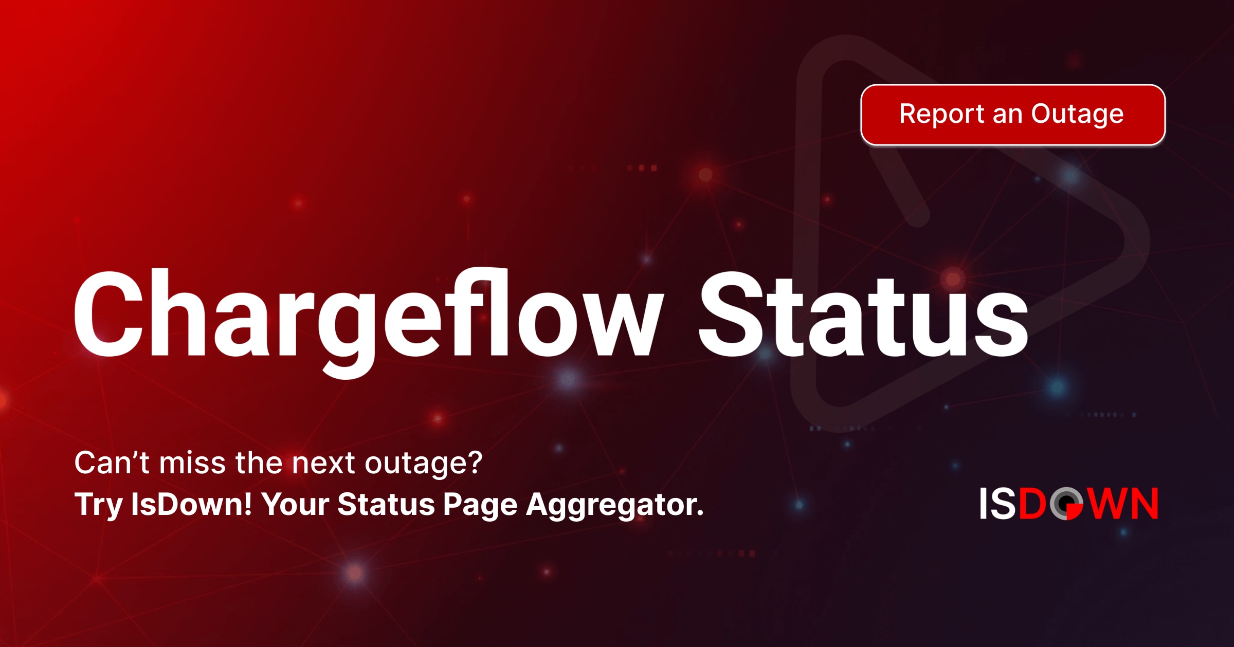 Is Chargeflow Down? Check current status and user reports | IsDown