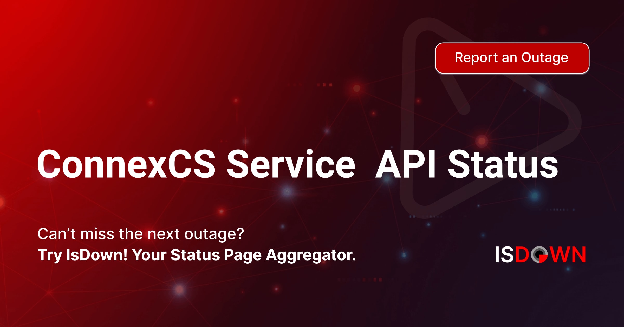 Is ConnexCS Service API Down? Live Status, Outages & Alerts | IsDown