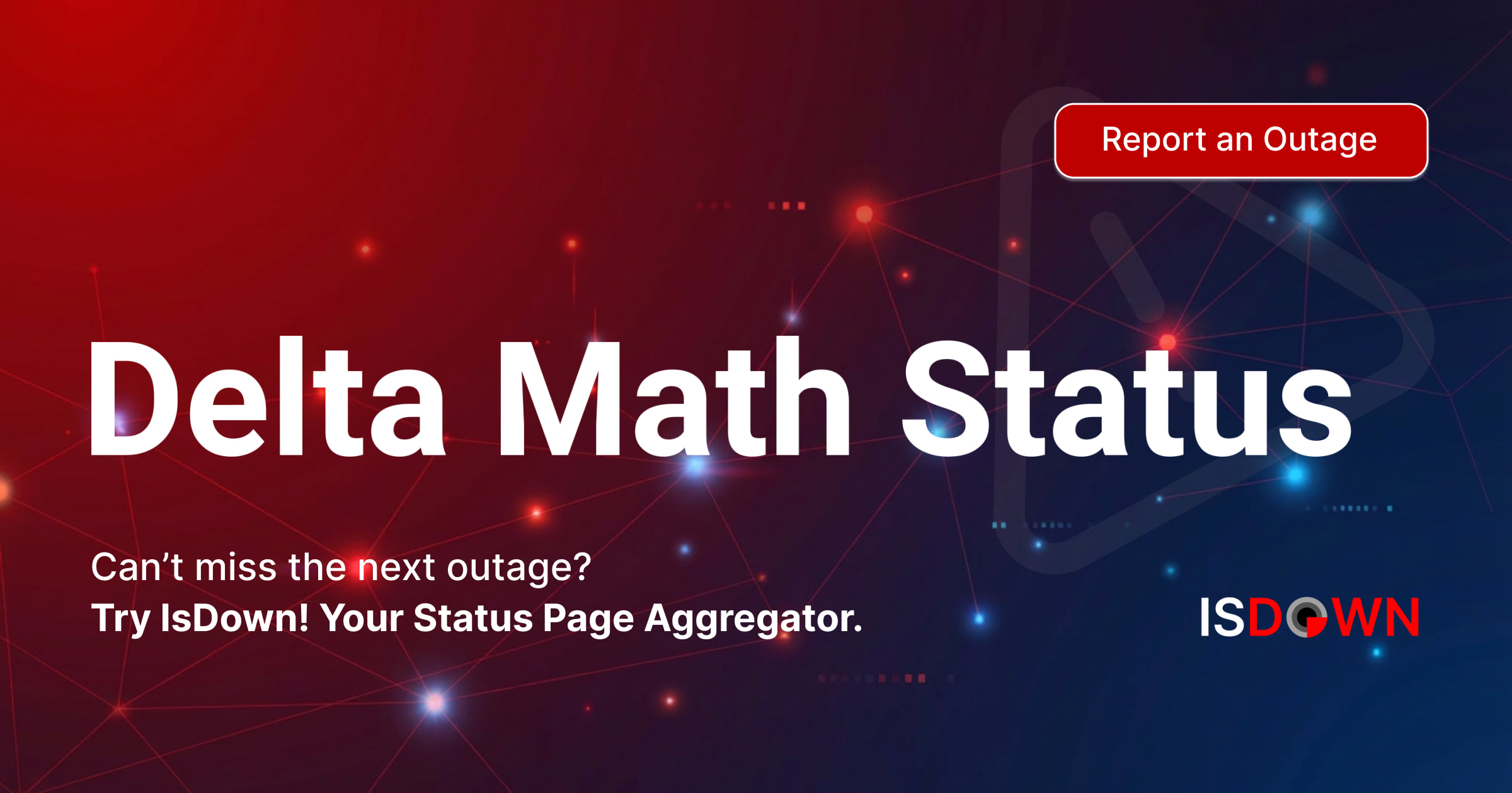 Delta Math Status. Is Delta Math down or having an outage?