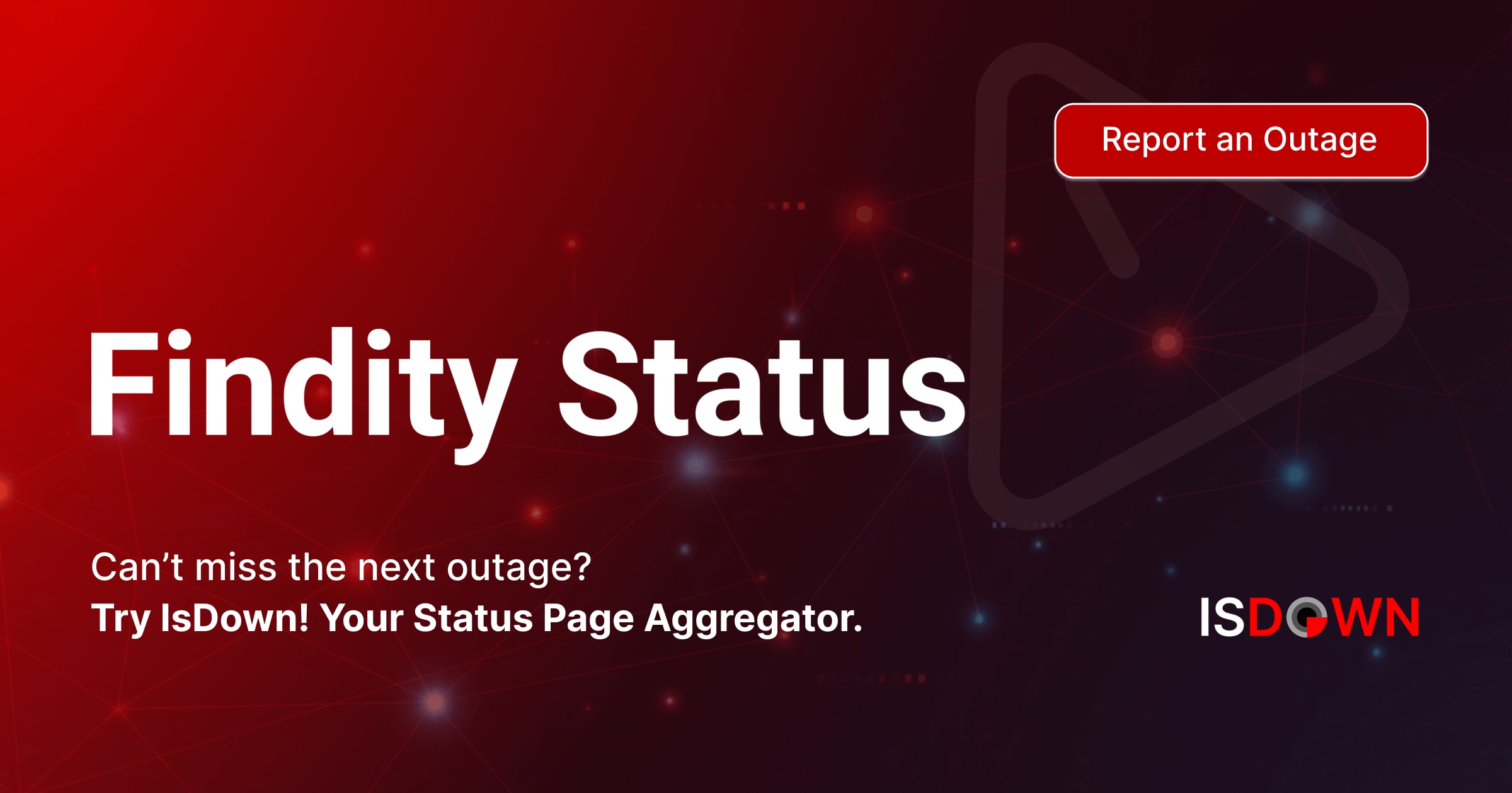 Findity App Is Findity Down? Check current status and user reports | IsDown
