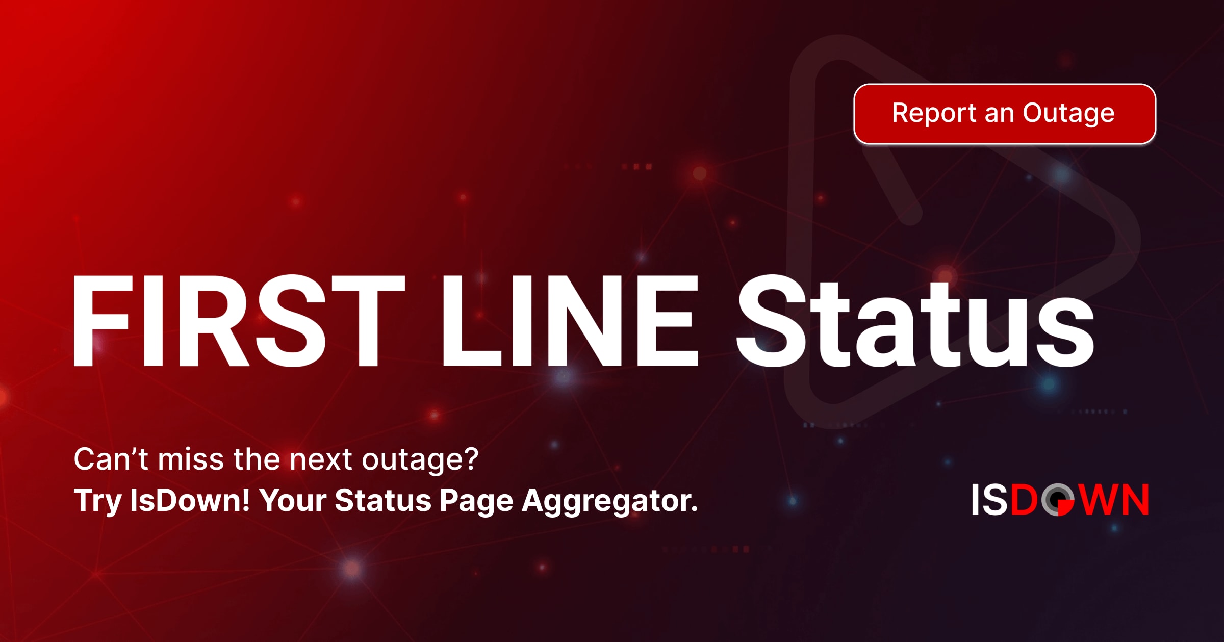 Line Status Sign Is FIRST LINE Down? Check current status and user reports | IsDown