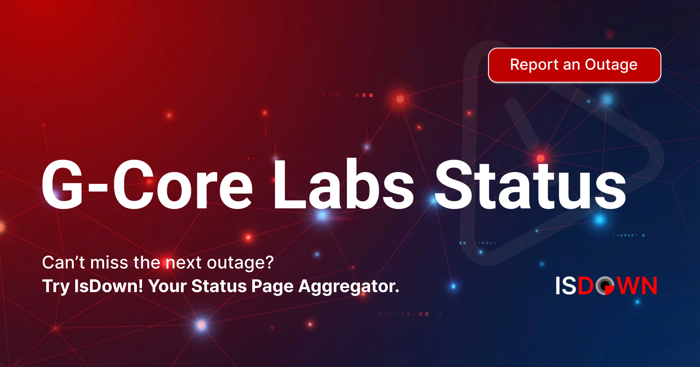 Is G-Core Labs Cloud | Systems Down? Check current status and user ...