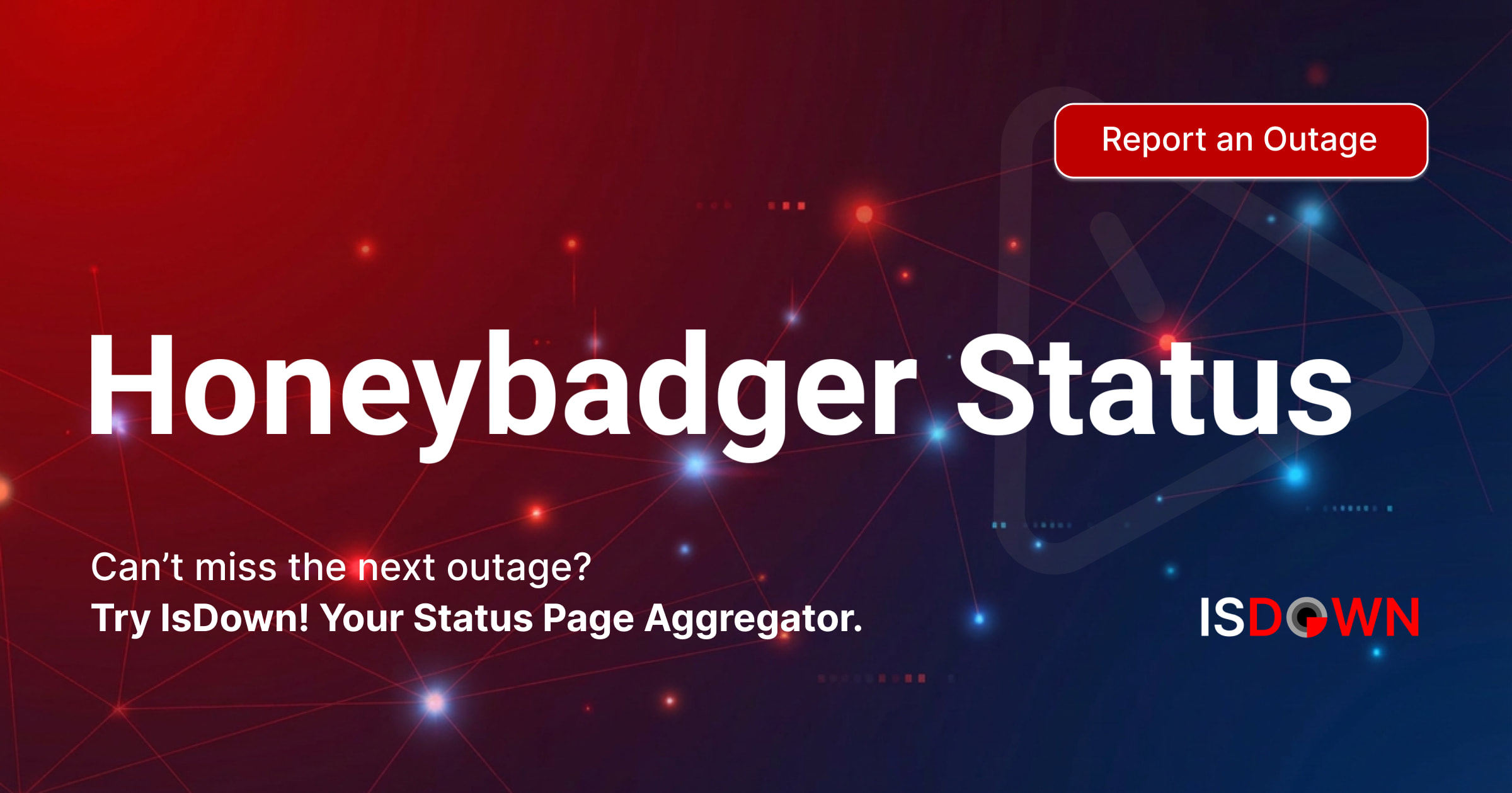 Is Honeybadger Down? Check current status and user reports | IsDown
