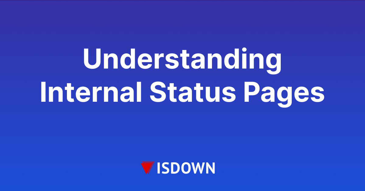 Understanding Internal Status Pages