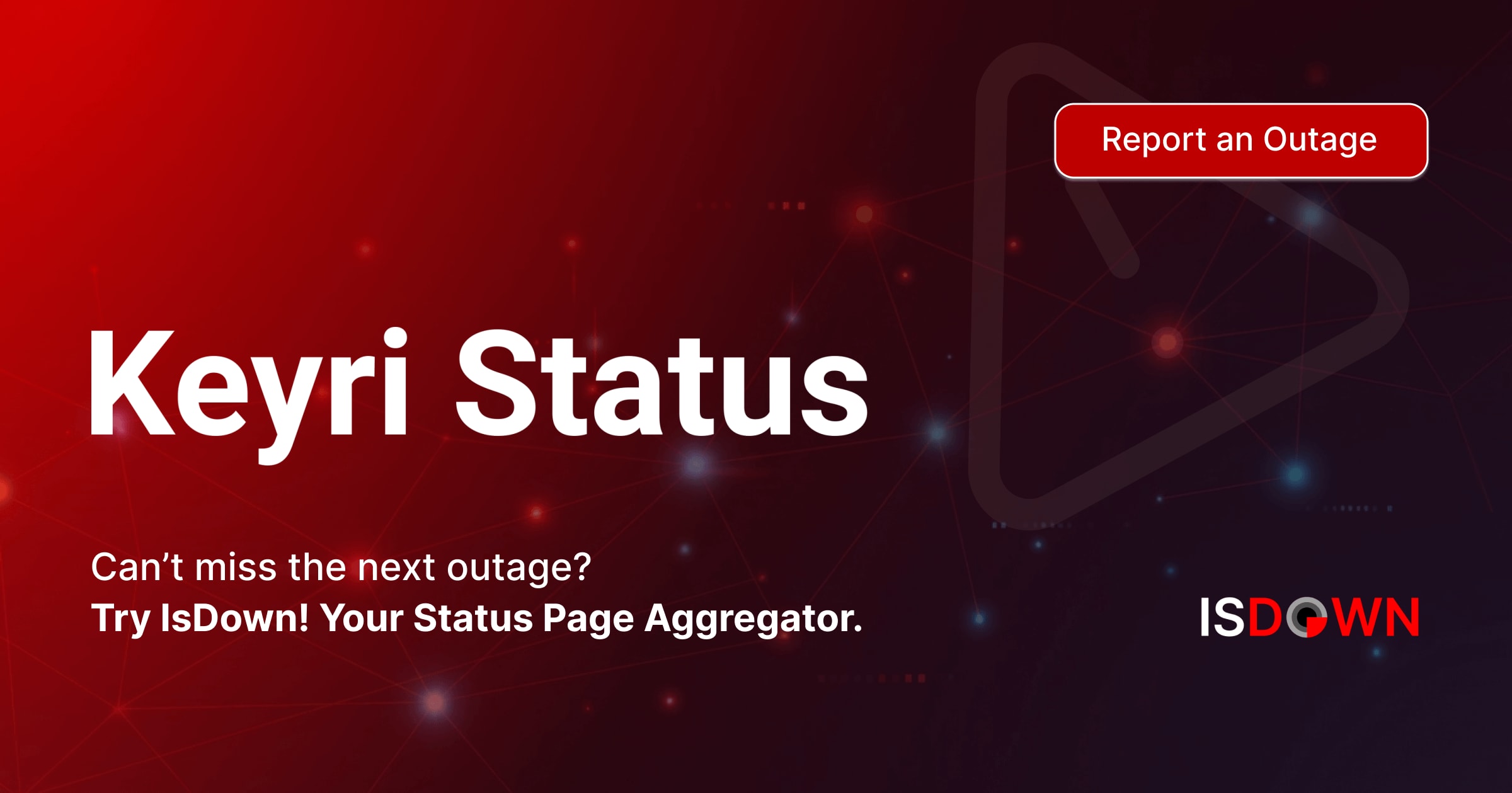 Keyri Is Keyri Down? Check current status and user reports | IsDown