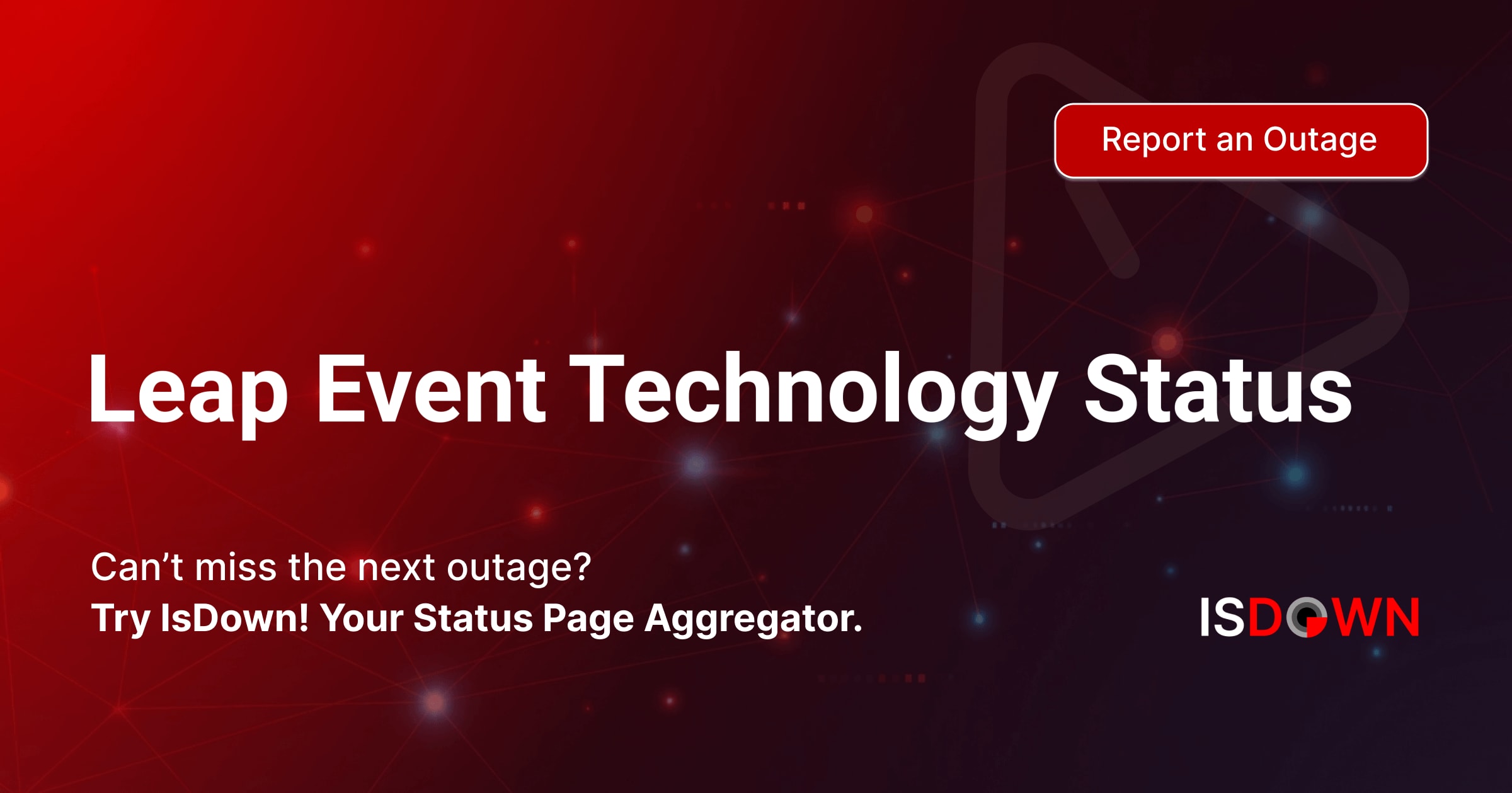 Is Leap Event Technology Down? Check current status and user reports ...
