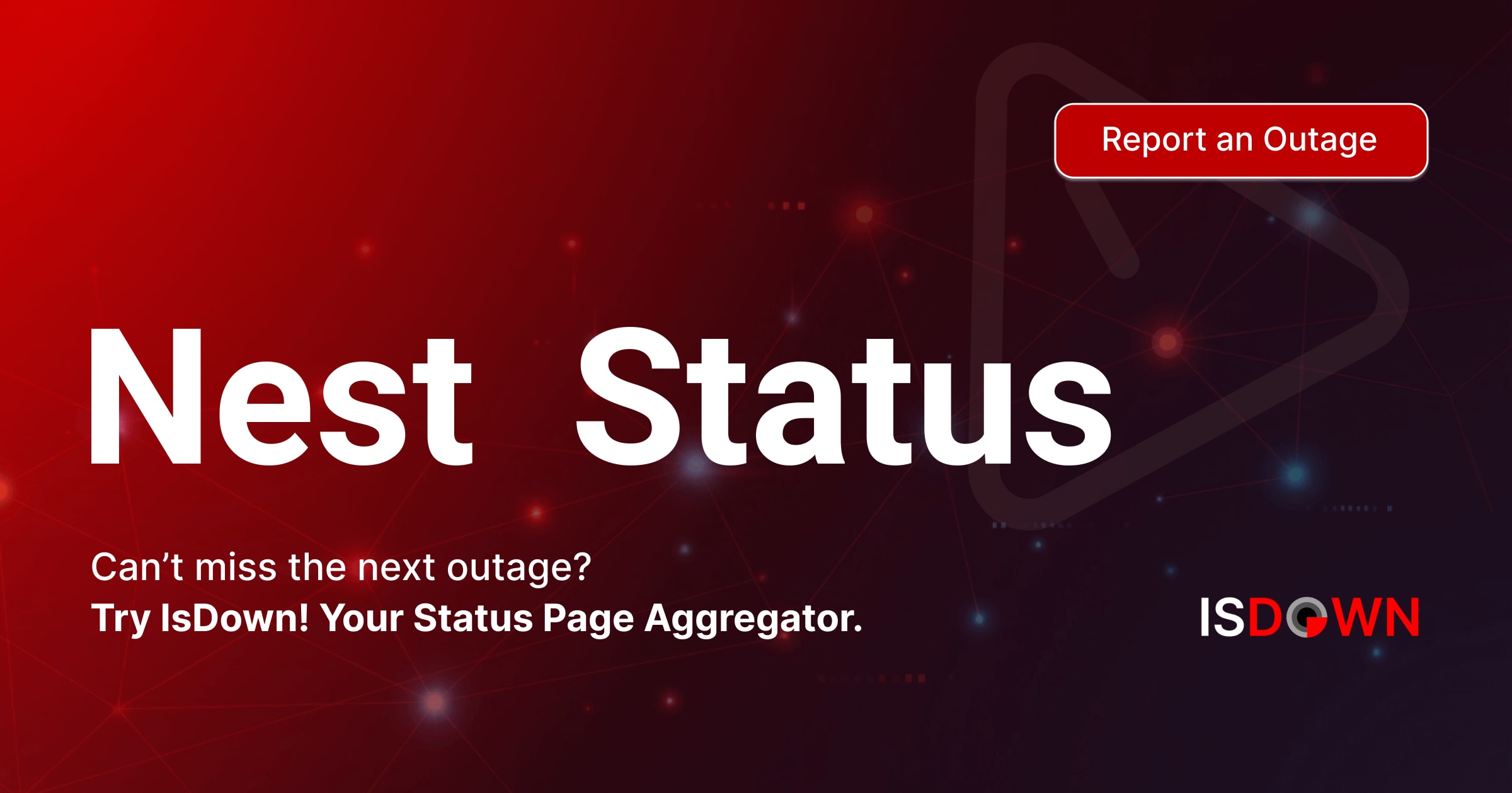 Nest Report Example Is Nest Down? Check current status and user reports | IsDown