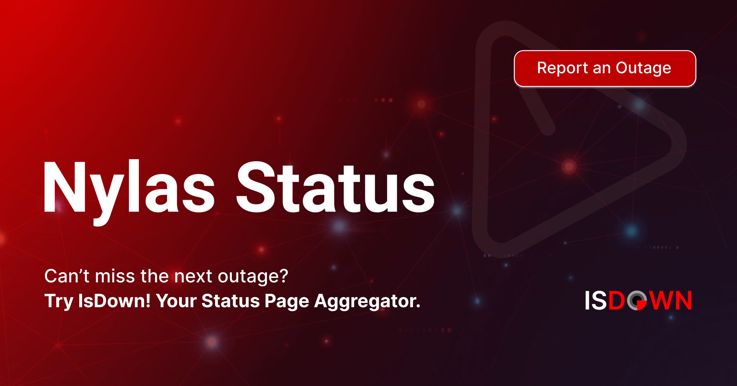 Is Nylas Dashboard Down? Check current status and user reports | IsDown