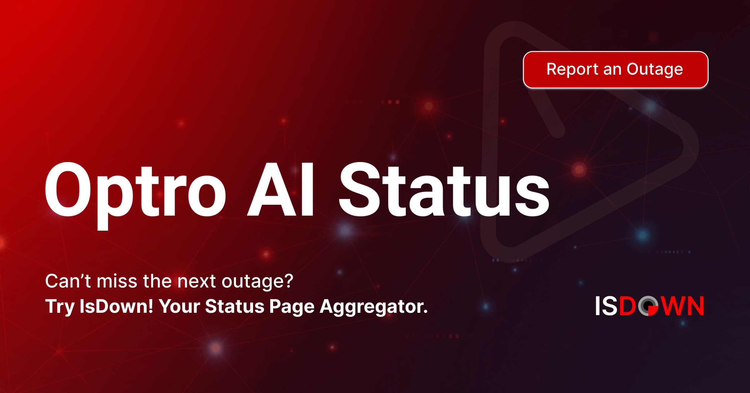 Optro Process View Is Optro AI Down? Check current status and user reports | IsDown