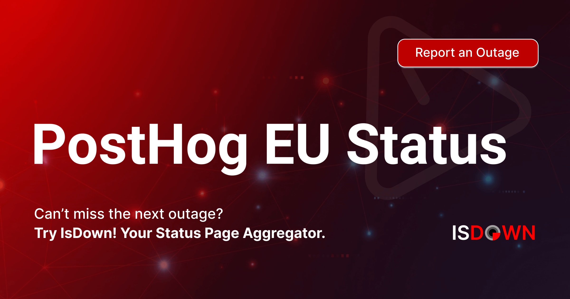 Is PostHog EU Down? Check current status and user reports | IsDown