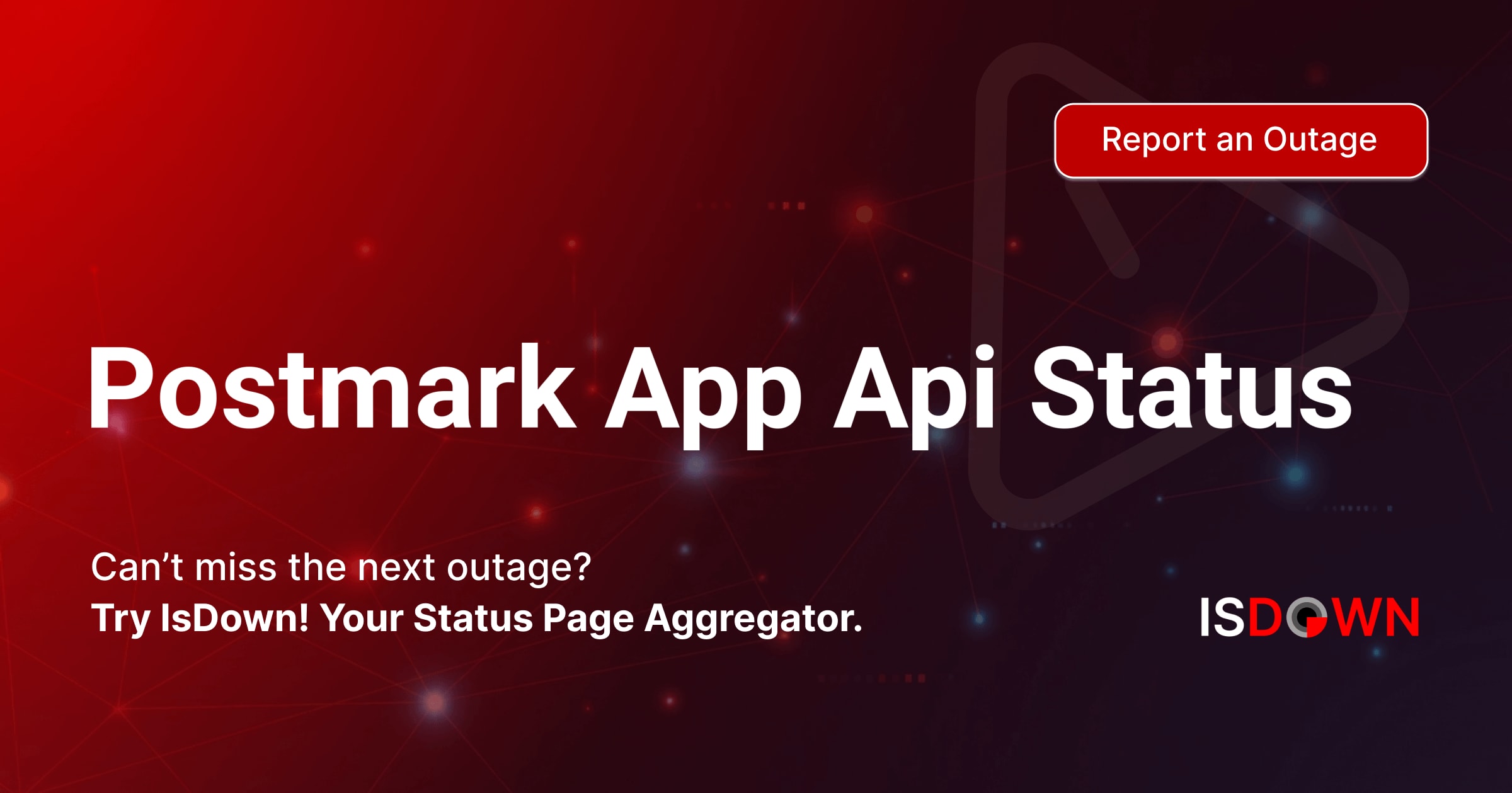 Is Postmark App Api Down? Check current status and user reports | IsDown