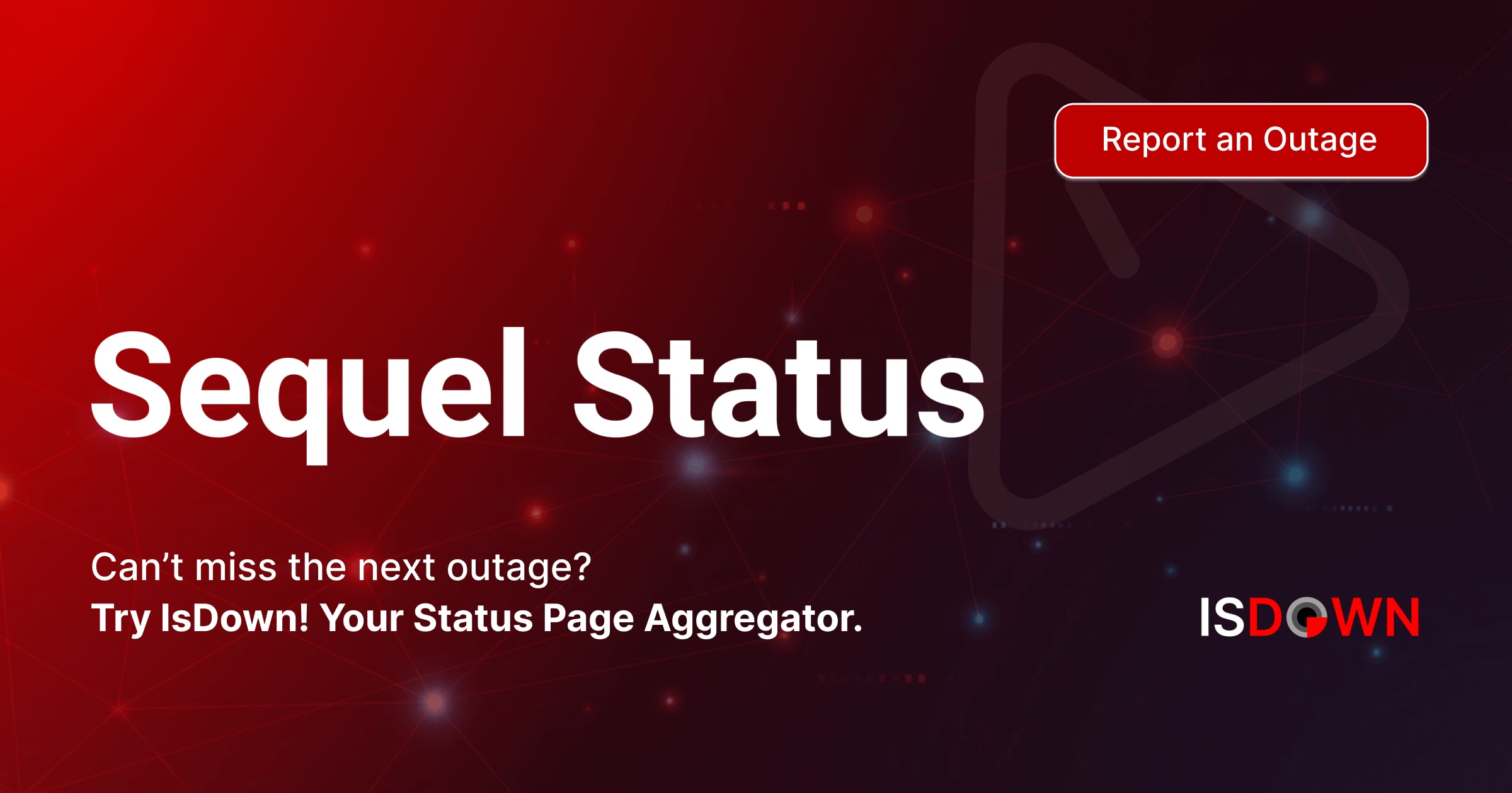 Is Sequel Down? Check current status and user reports | IsDown
