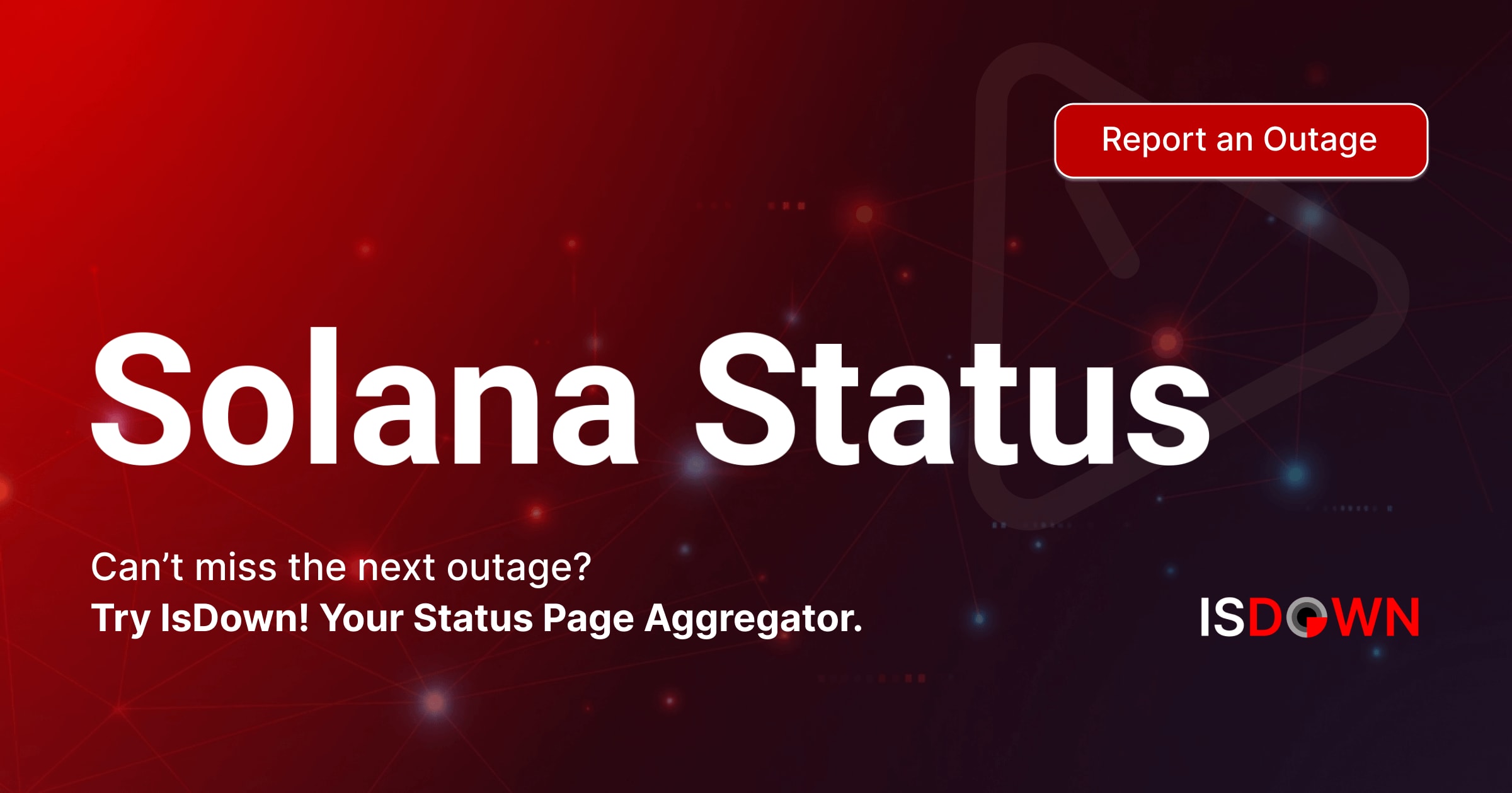 Solana Status. Is Solana down or having an outage?