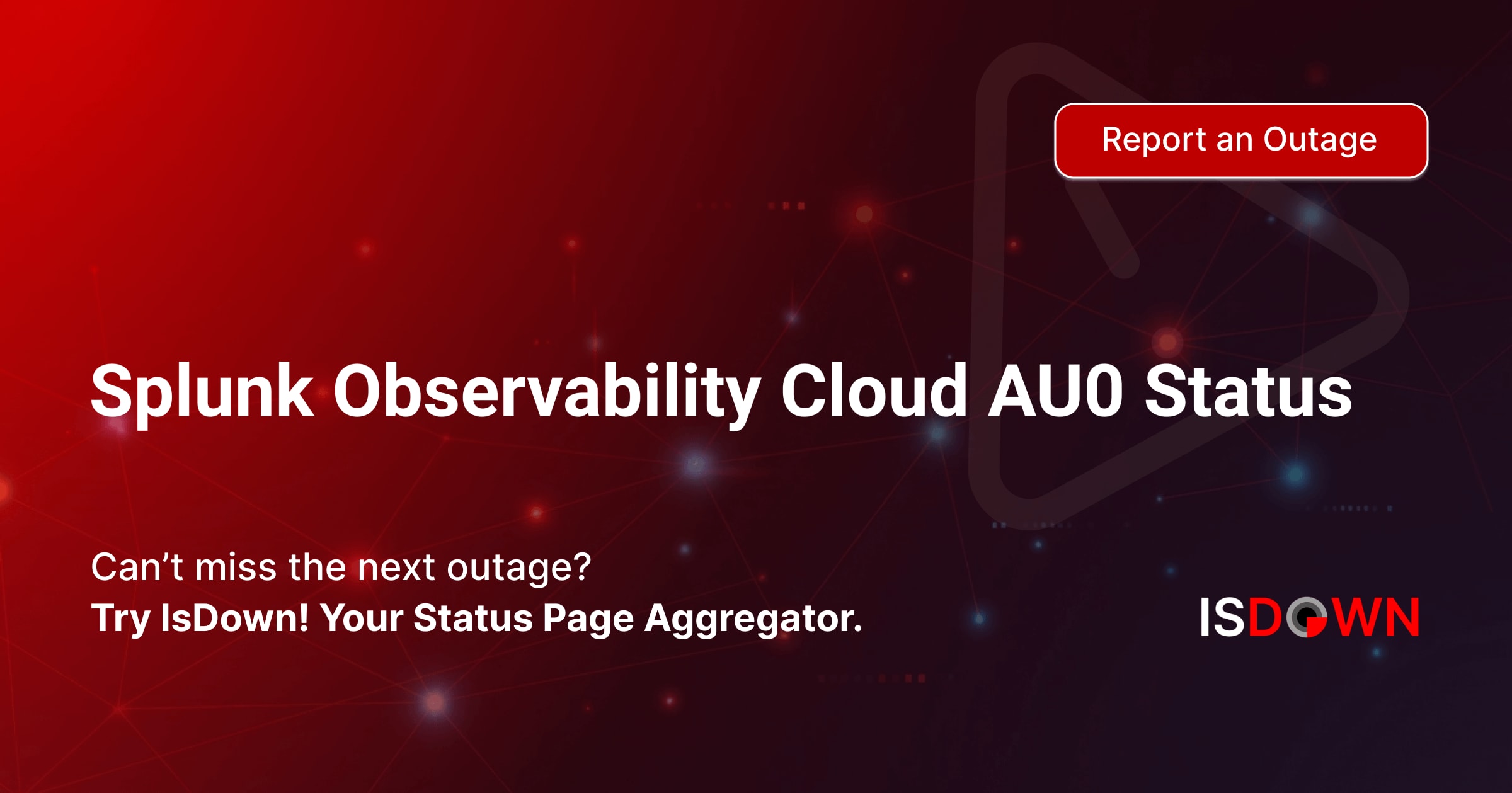 Is Splunk Observability Cloud AU0 Down? Check current status and user ...