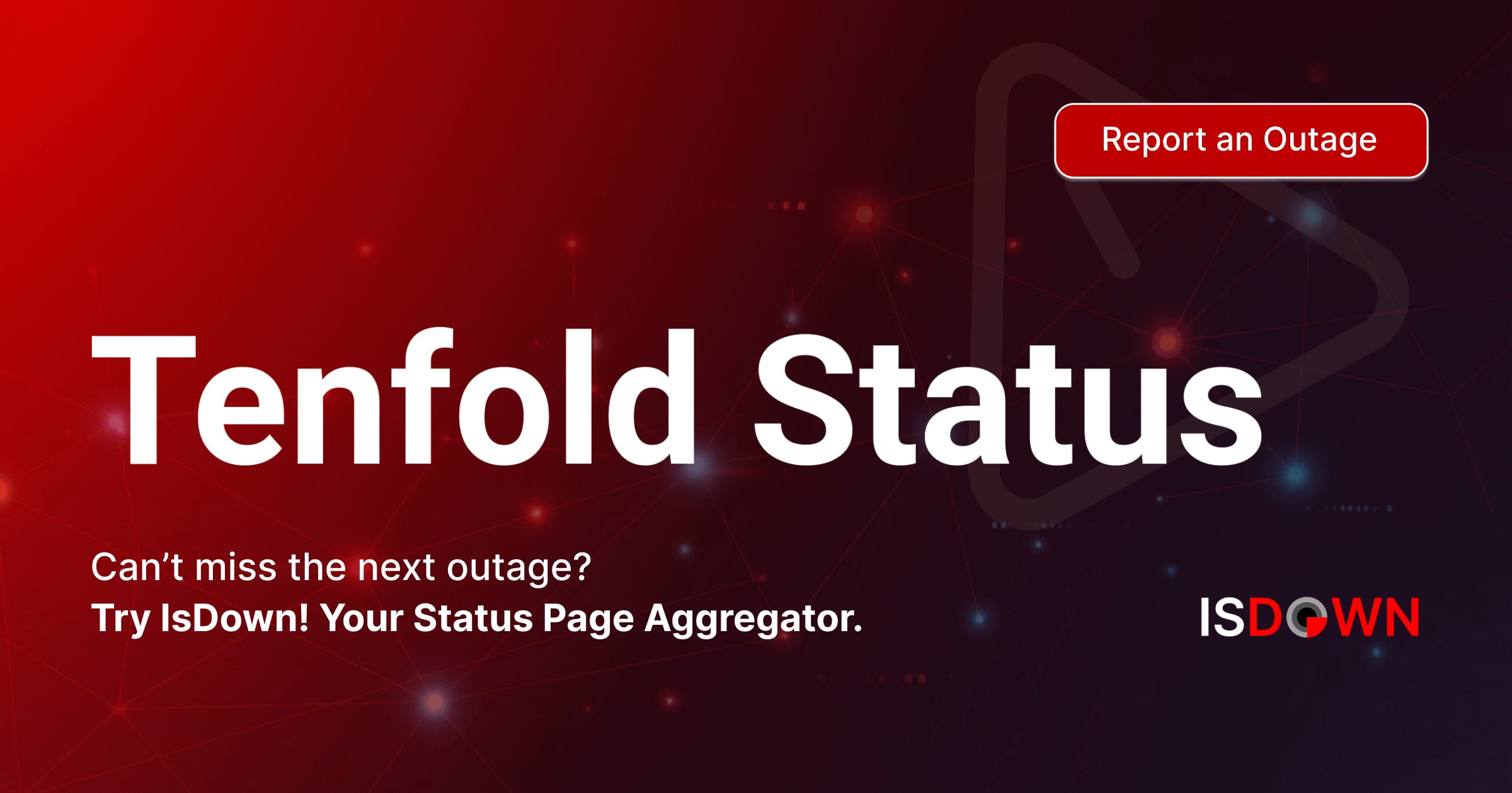 Tenfold Status. Is Tenfold down or having an outage?