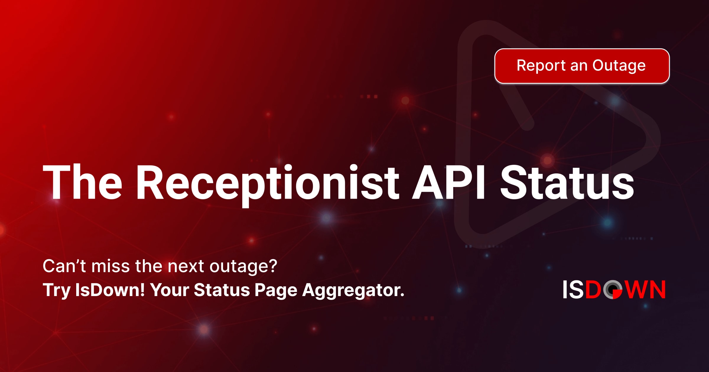 Is The Receptionist API Down? Check current status and user reports ...