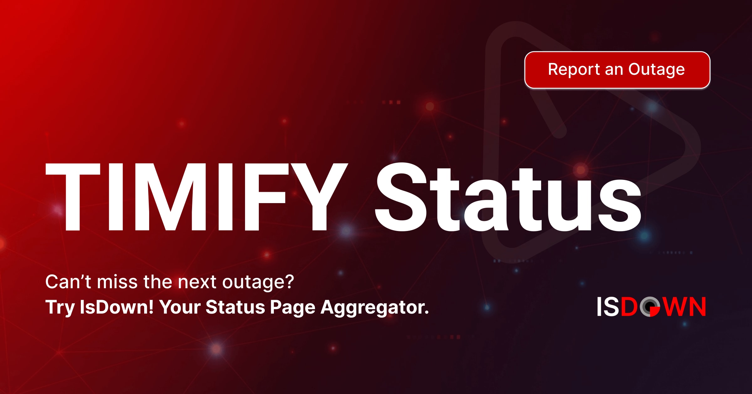 Is TIMIFY Down? Check current status and user reports | IsDown