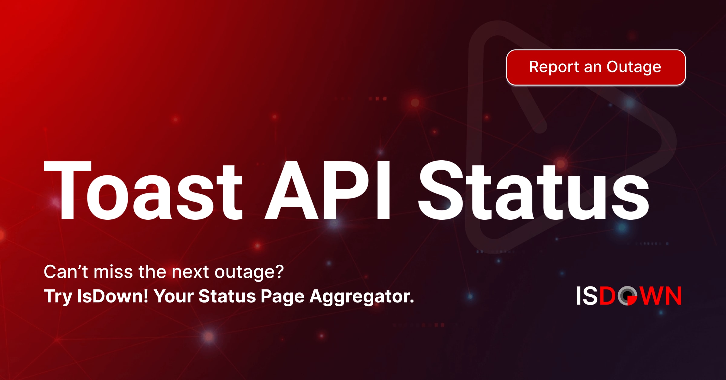 Toast Api Is Toast API Down? Check current status and user reports | IsDown
