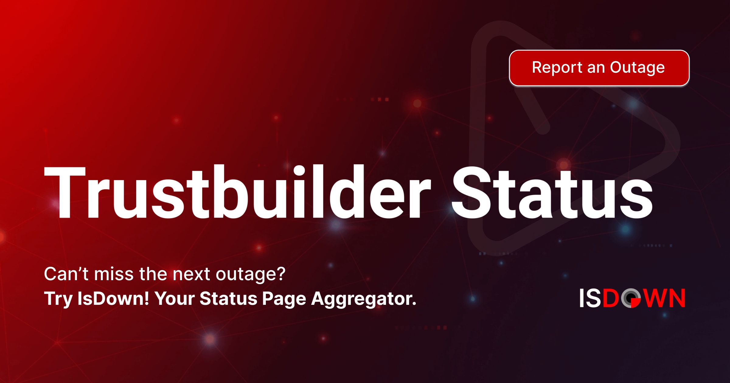 Is Trustbuilder Down? Check current status and user reports | IsDown