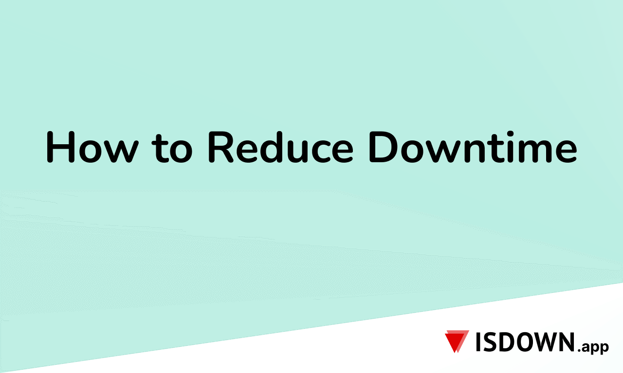 How to Reduce Downtime: Keep Your Business Running Smoothly
